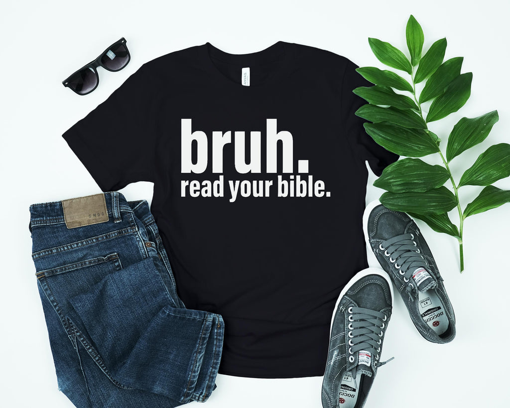 Bruh Read Your Bible Tee