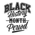 Black History Period DTF Transfer