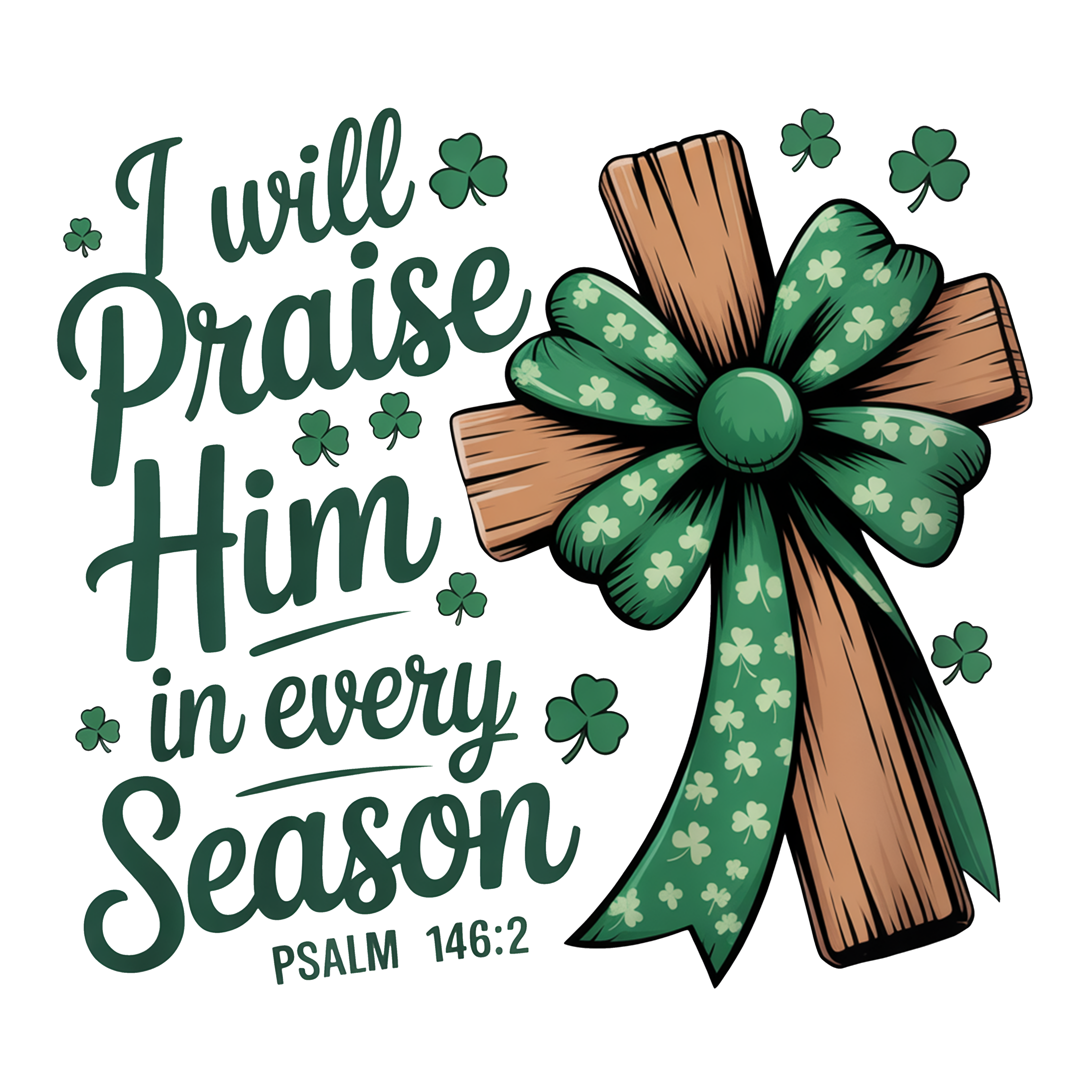 I Will Praise Him In Every Season DTF Transfer