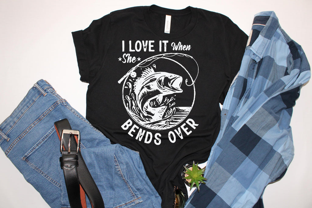 I Love It When She Bends Over Tee