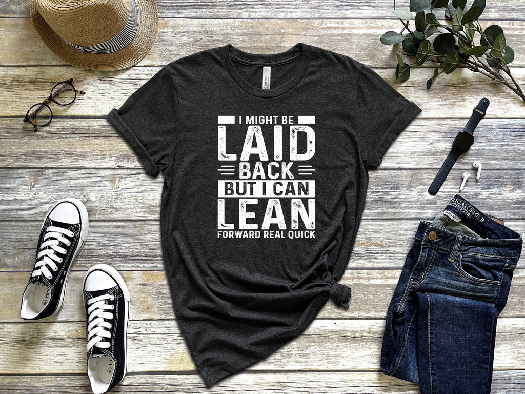 I Might Be Laid Back Tee