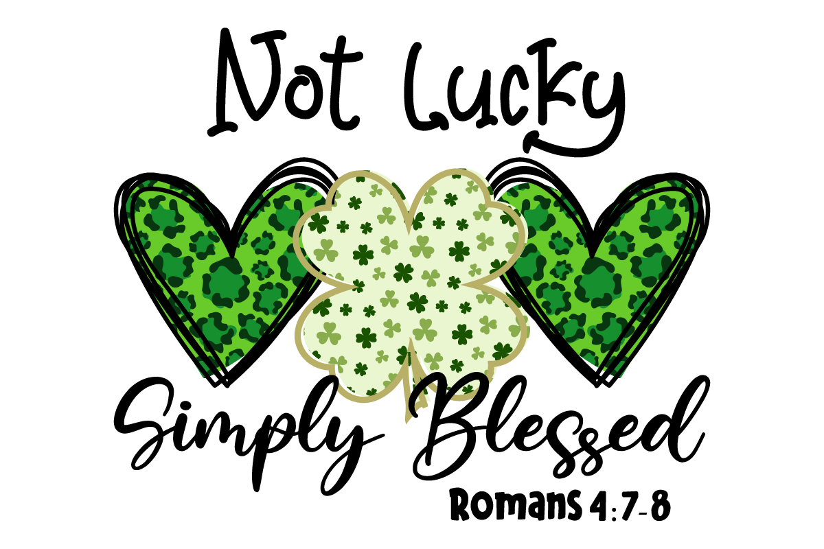 Not Lucky Simply Blessed DTF Transfer